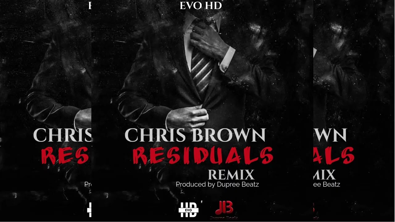 Chris Brown - Residuals  II Evo Hd [Zouk Remix]