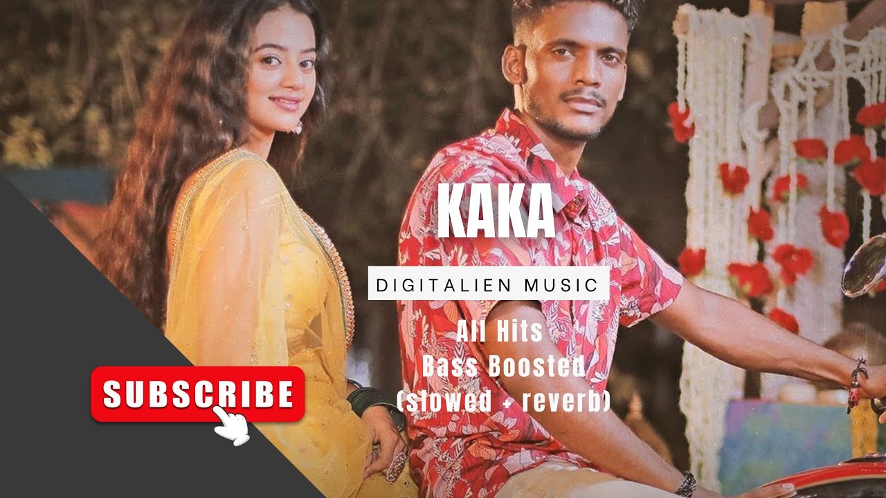 Kaka All Time Hits || kaka new song || Bass Boosted❤️