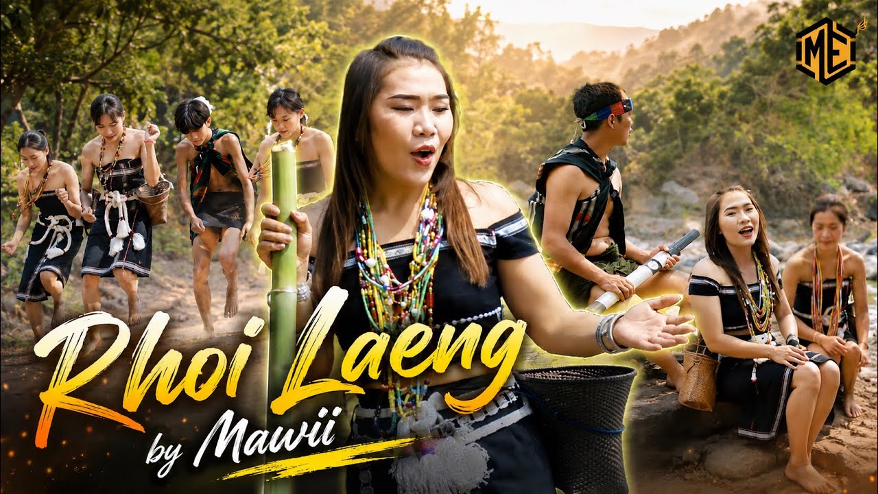 Rhoi Laeng Laa || Mawi Ei || Matupi New Song 2025 || #Matupi #matulaa