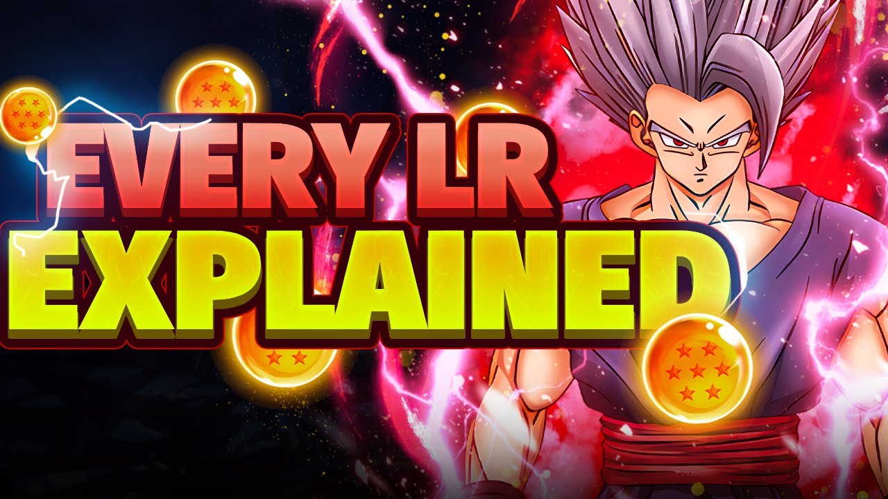 Every Dokkan LR Explained in 69 Minutes