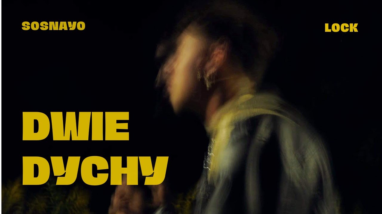 sosnayo - DWIE DYCHY feat. lock