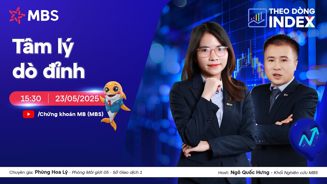 TÂM LÝ DÒ ĐỈNH | THEO DÒNG INDEX 23.05.2025