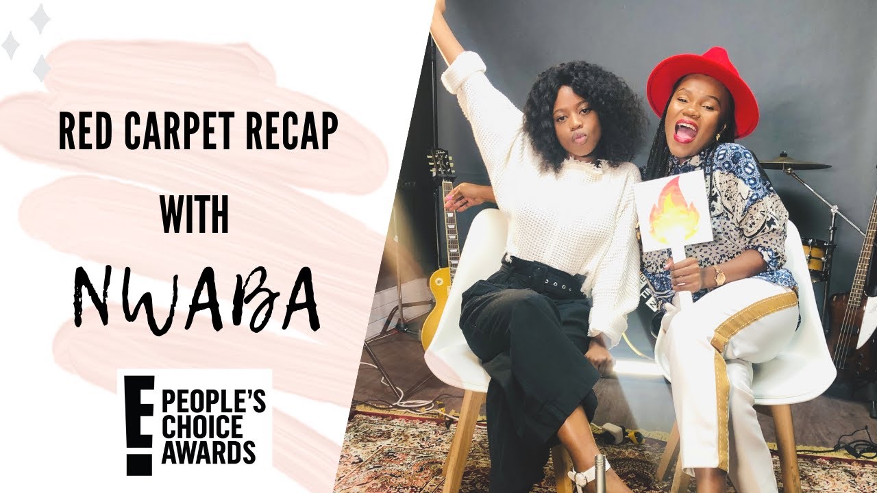 Red Carpet Recap ft Nwaba | E! People's Choice Awards 2019