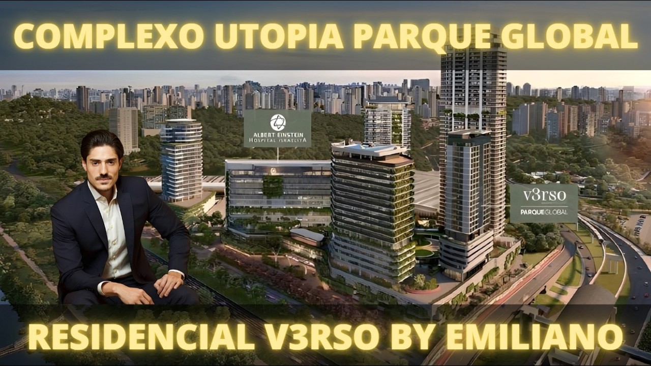 COMPLEXO UTOPIA PARQUE GLOBAL - RESIDENCIAL V3RSO BY EMILIANO