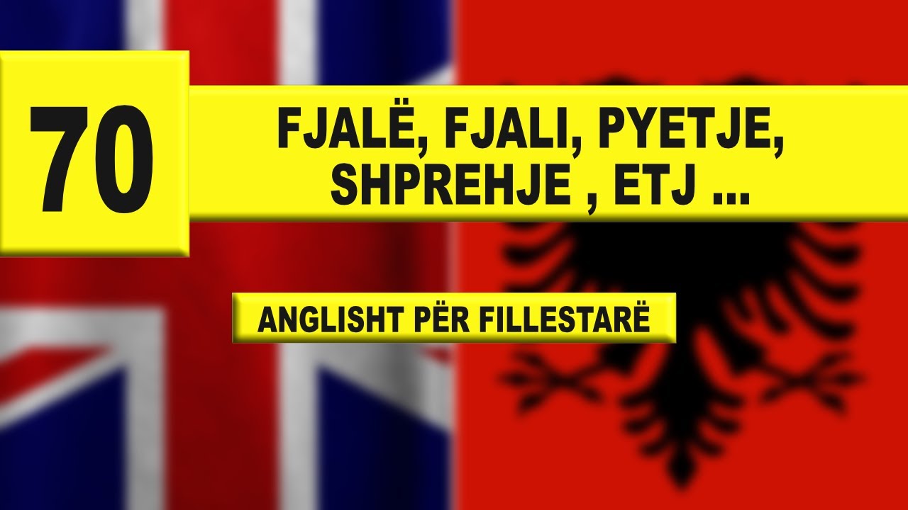 Mëso anglisht - 70 fjalë, fjali, pyetje, shprehje, fraza etj ... I video 573