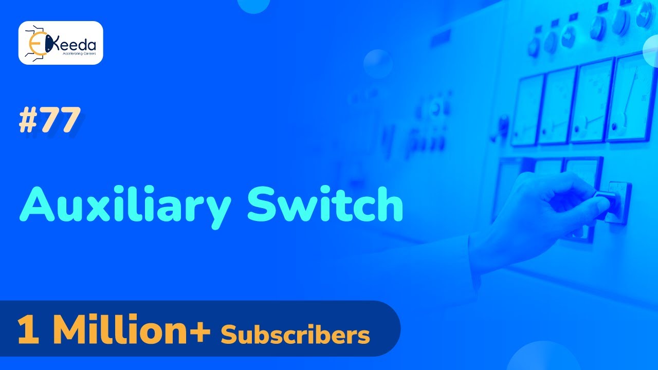Auxiliary Switch - Introduction to Protective Relaying - Protection and Switchgear Engineering