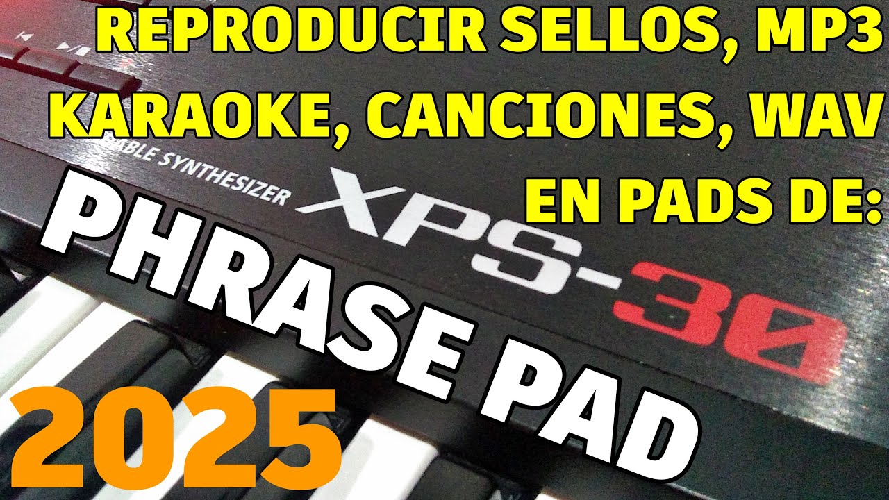 REPRODUCIR SELLOS, CANCIONES, KARAOKES Y AUDIOS WAV O MP3 EN LOS PHRASE PADS DE ROLAND XPS-30 | 2026