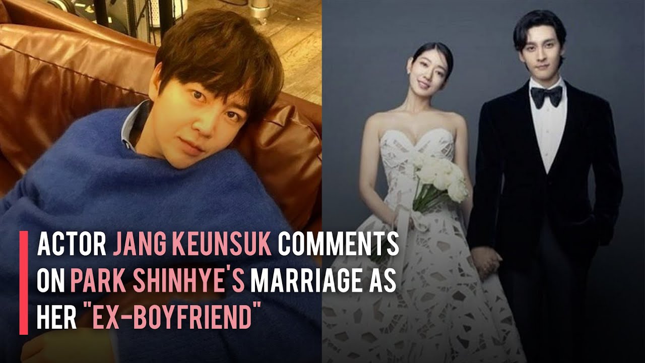 Actor Jang Keunsuk Comments on Park Shinhye's Marriage as Her 