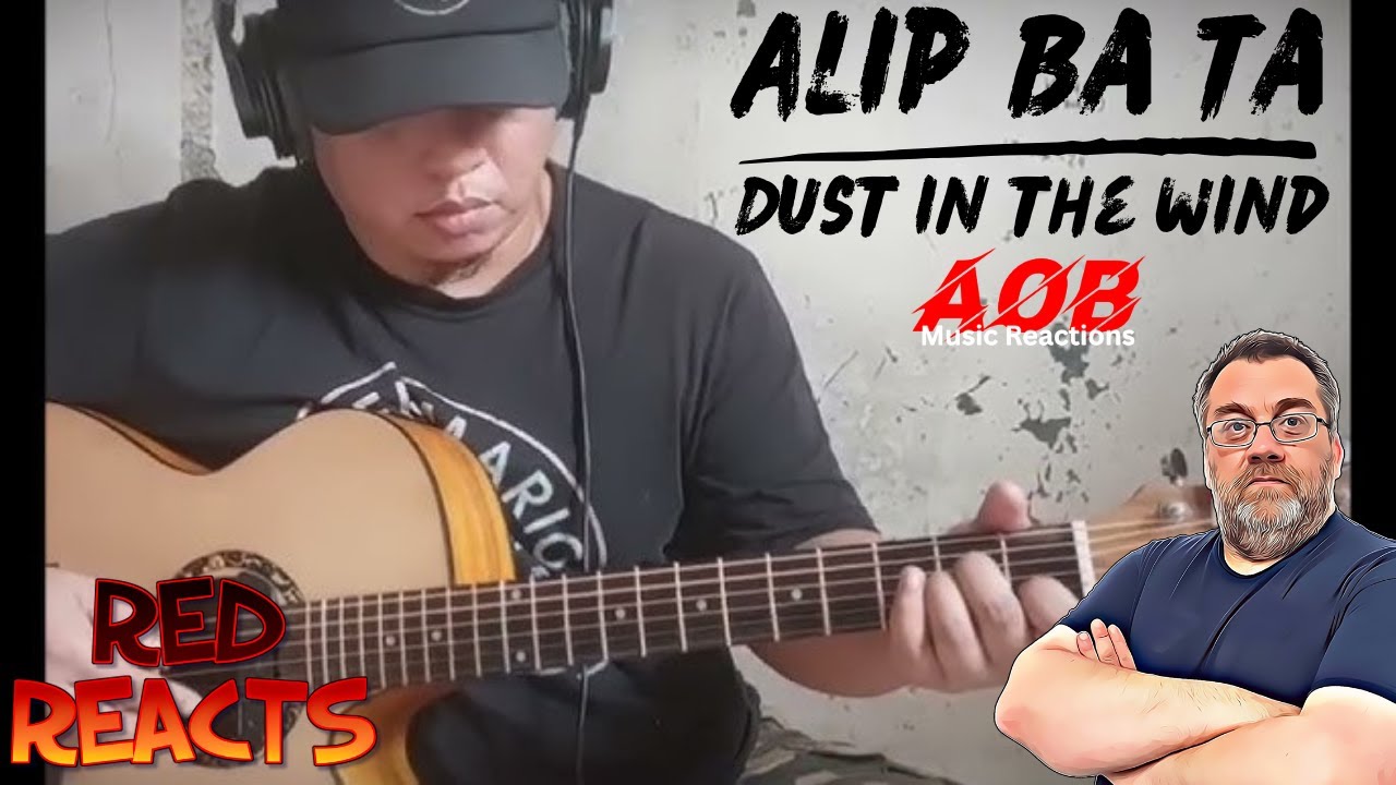 Red Reacts | Reaction To ALIP BA TA | Dust In The Wind