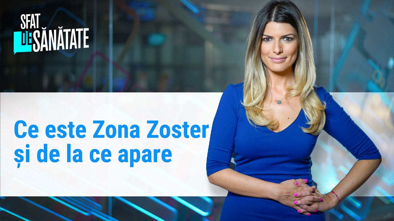 Ce este Zona Zoster și de la ce apare