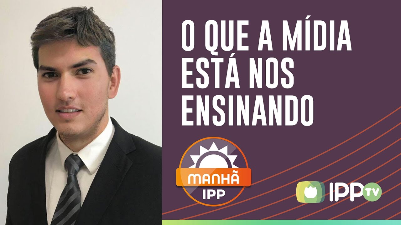 O que a M&iacute;dia est&aacute; nos ensinando | Rev. Daniel Simoncelos | Manh&atilde; IPP | IPP Play