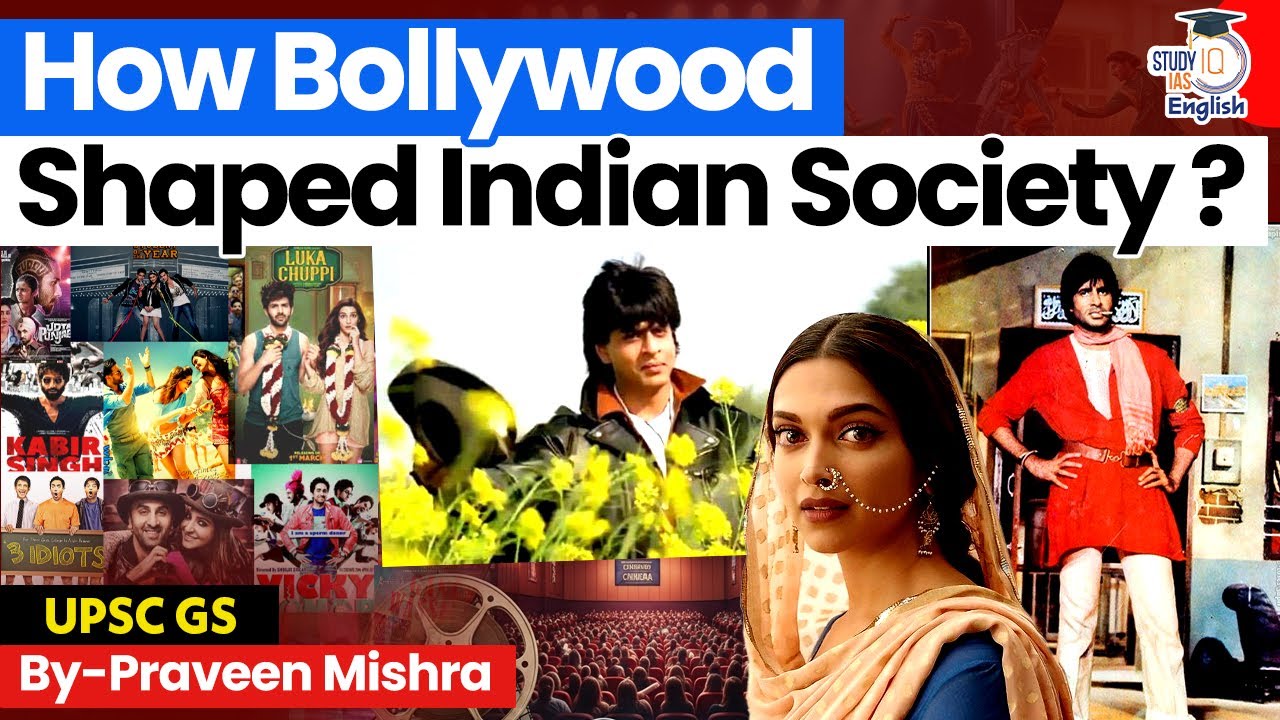 How Bollywood Shaped Indian Society? Cinema & Social Change in India | Praveen Mishra | StudyIQ