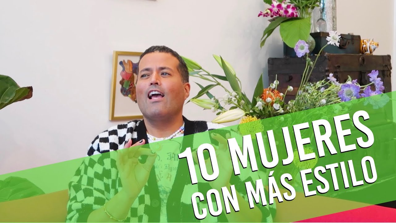 10 MUJERES CON MÁS ESTILO | ALDO RENDÓN