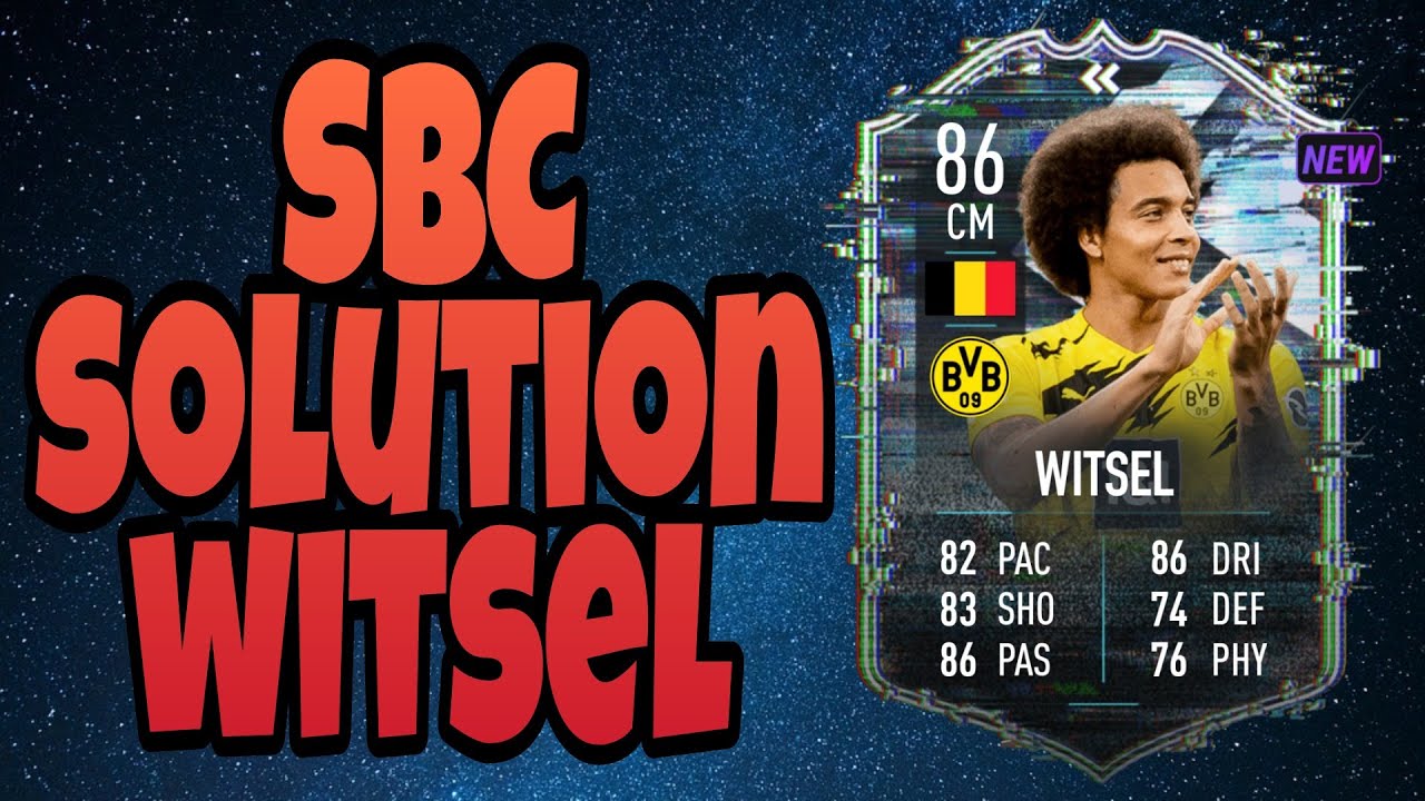 SBC SOLUTION WITSEL 86 / MAD FUT 21