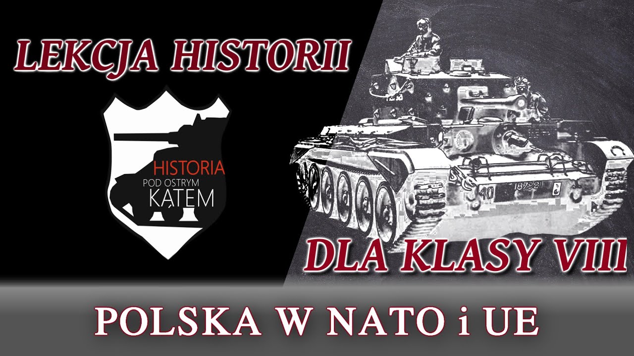 Polska w NATO i UE - Lekcje historii pod ostrym kątem - Klasa 8