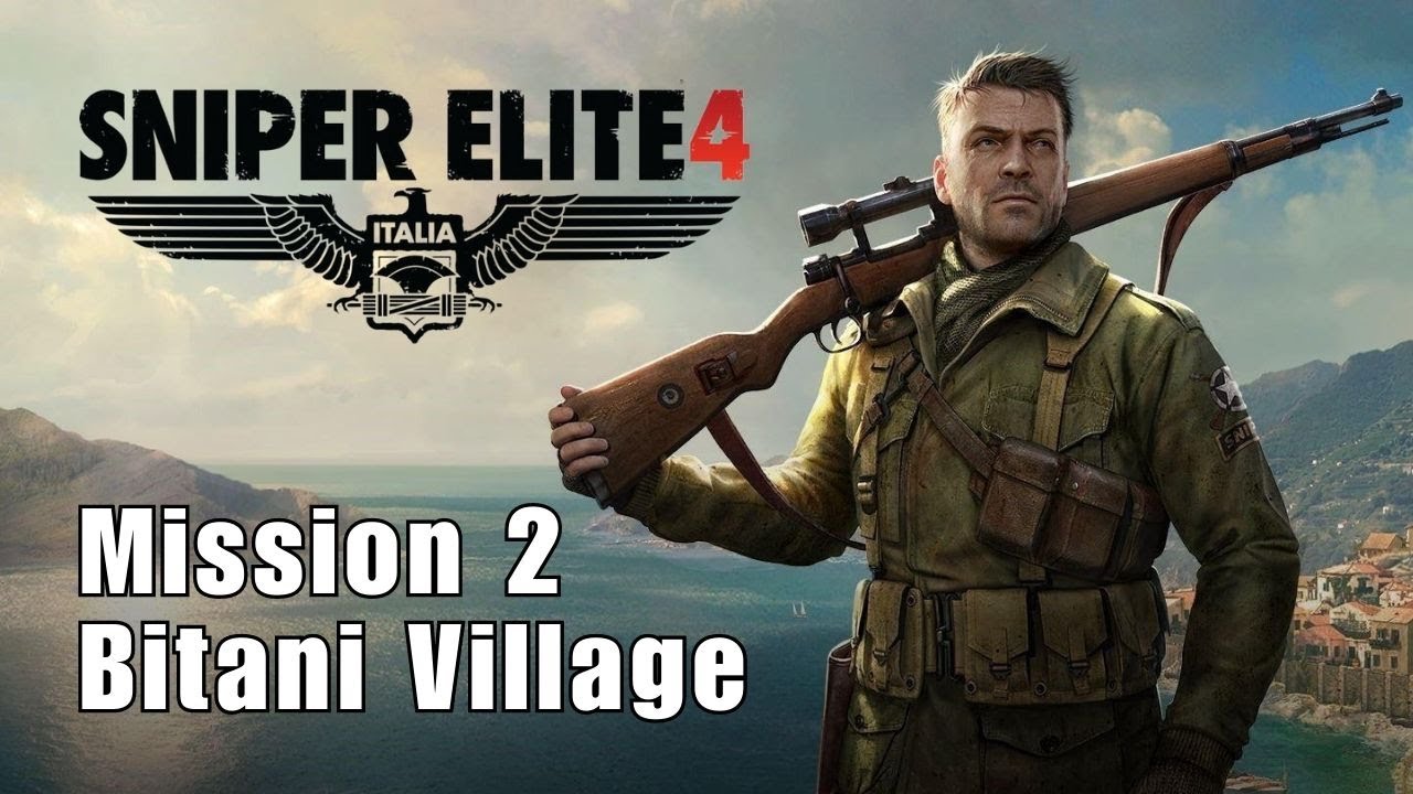 Sniper Elite 4 - Bitani Village ( Mission 2 )