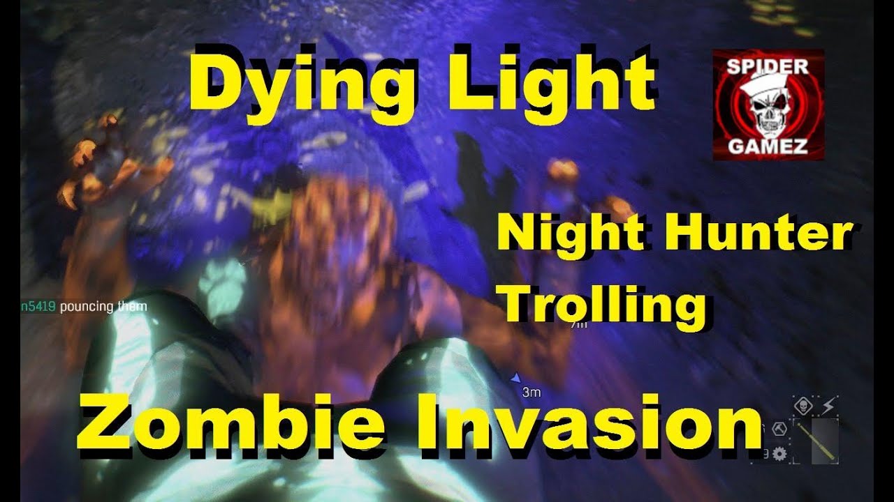 Dying Light - Trolling The Night Hunter - Zombie Invasion