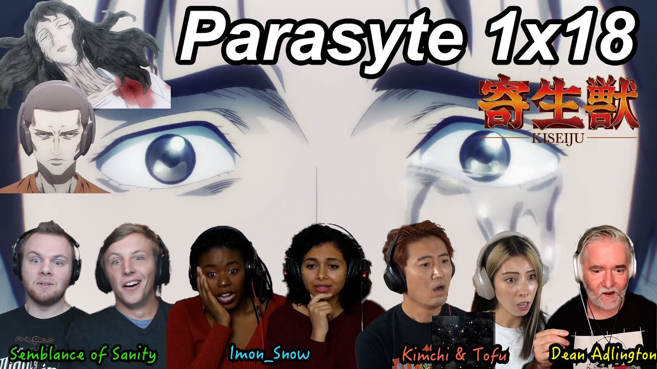 Parasyte 1x18 Reactions | Great Anime Reactors!!! | 【寄生獣】【海外の反応】