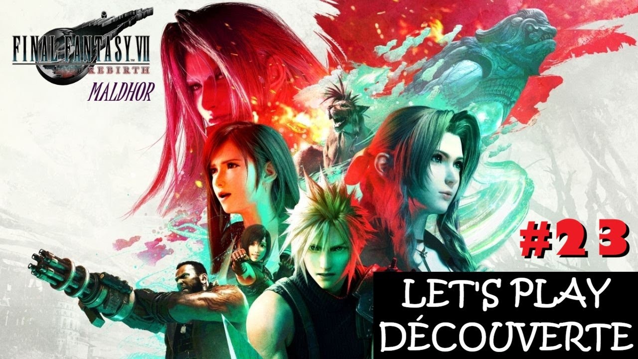 Final Fantasy VII Rebirth 🔴 Let's Play Découverte  #23 [QHD]