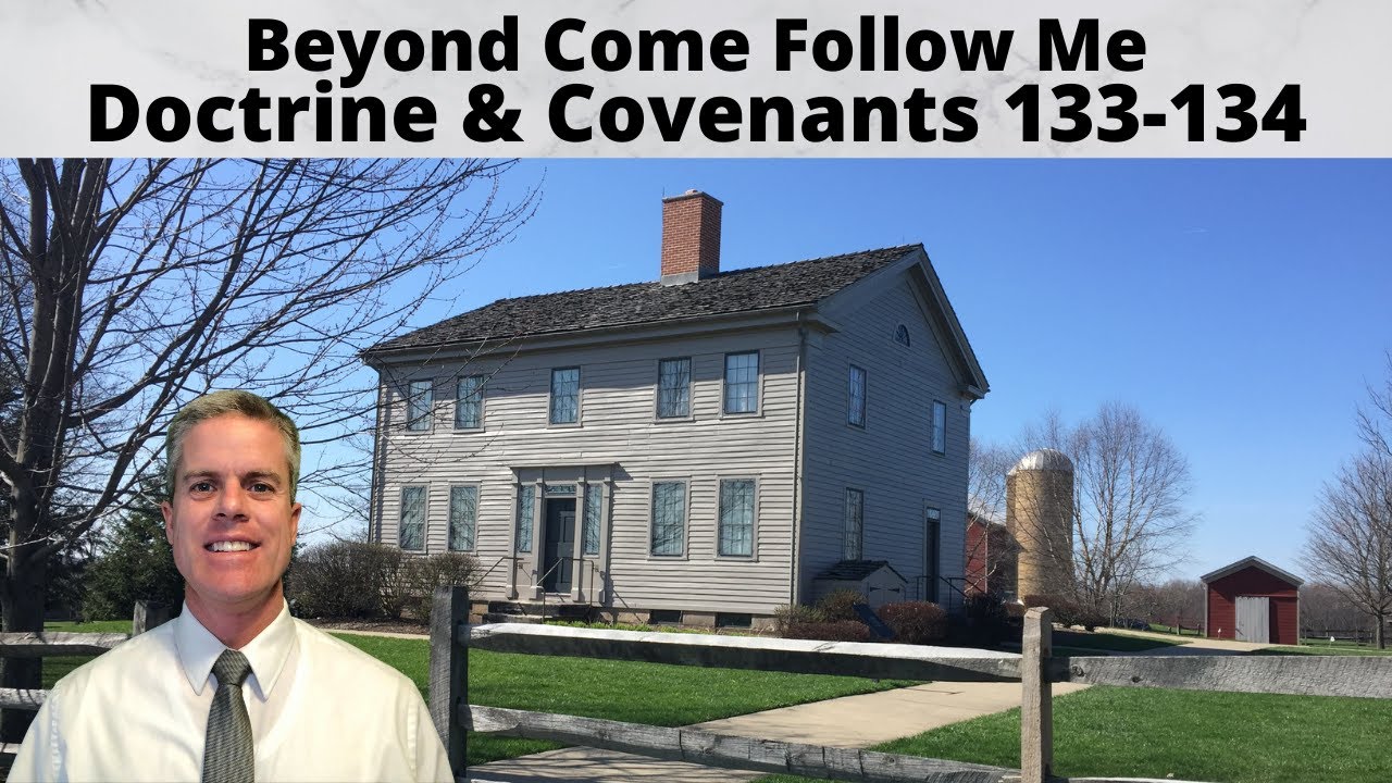 D&C 133-134: Beyond Come Follow Me