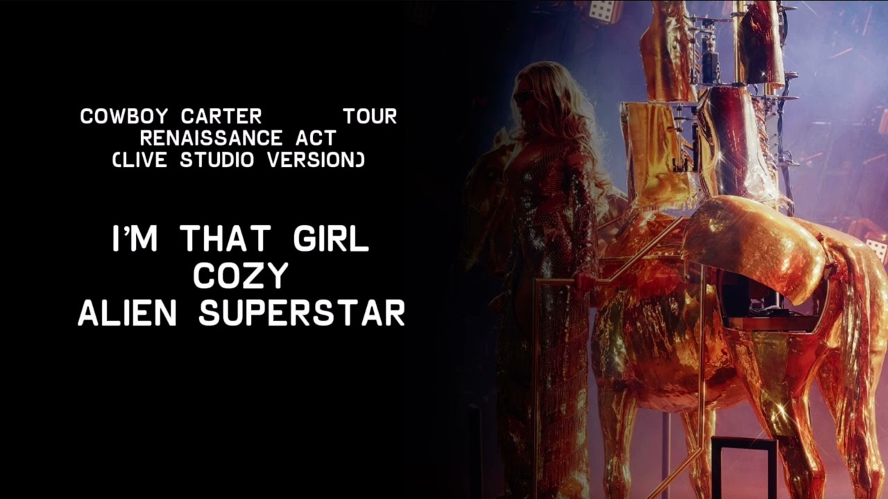 Beyoncé - I’M THAT GIRL / COZY / ALIEN SUPERSTAR (COWBOY CARTER TOUR Live Studio Version)