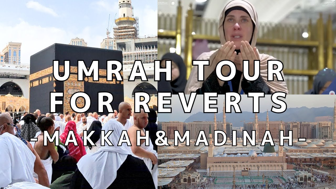 Umrah Tour for Revert Muslims 2022 - Madinah & Makkah