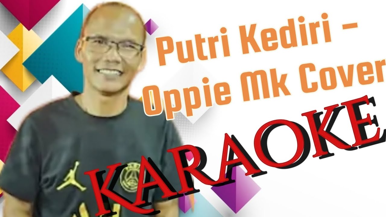 Putri Kediri - Oppie Mk Cover Karaoke @marcovickaraoke
