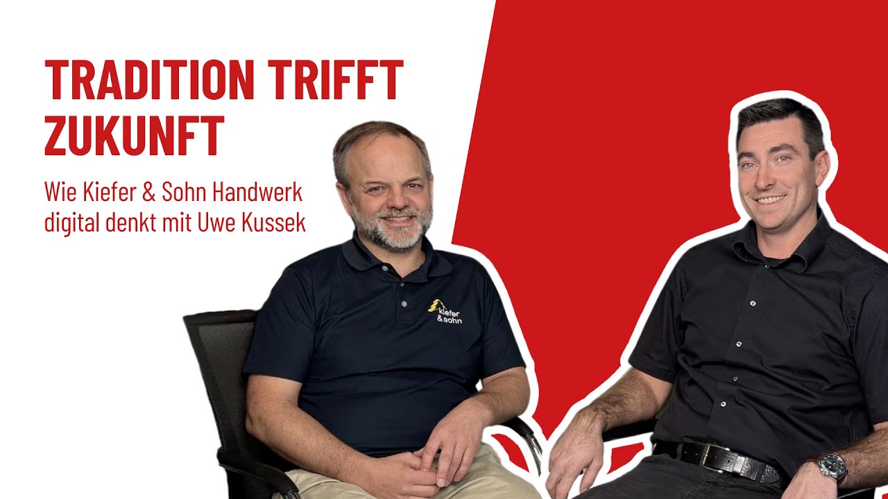 #9 Tradition trifft Zukunft - Wie Kiefer & Sohn Handwerk digital denkt mit Uwe Kussek