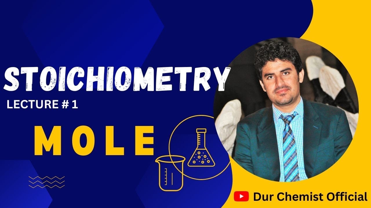 Stoichiometry: Lec#1: Mole Concept and Avogadro's Number by Prof. Dur Muhammad