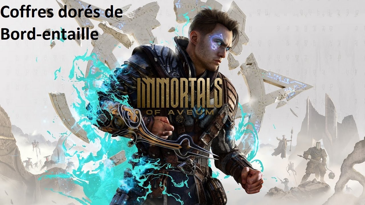 Immortals of Aveum - Les 6 Coffres dor&eacute;s de Bord-entaille