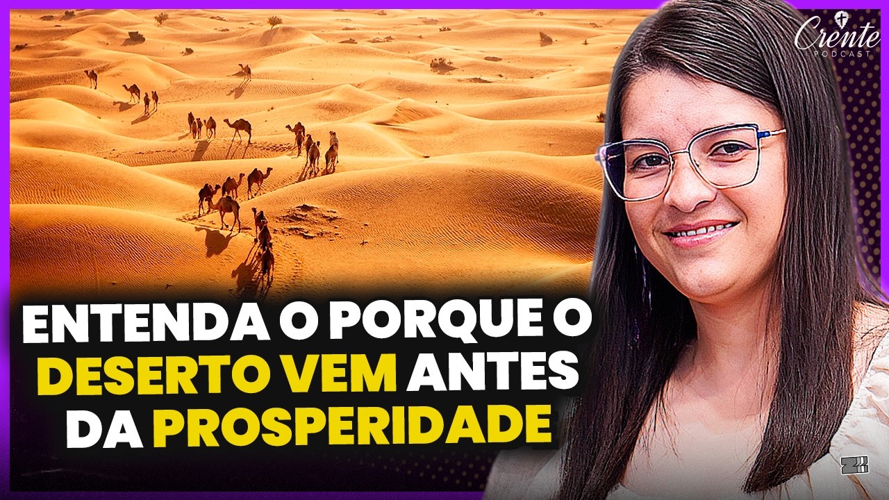 O PREÇO DO PREPARO: A Revelação que Ninguém Te Conta sobre o Deserto | Miss. Ana Cláudia