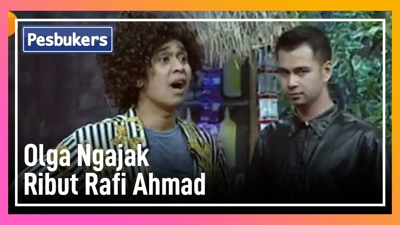 Olga Ngajak Ribut Raffi Ahmad - PESBUKERS