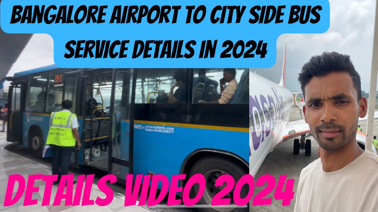 Bangalore Airport to Bangalore City Side Bus 🚎 Service Details Video in 2024|@Bakaiiti