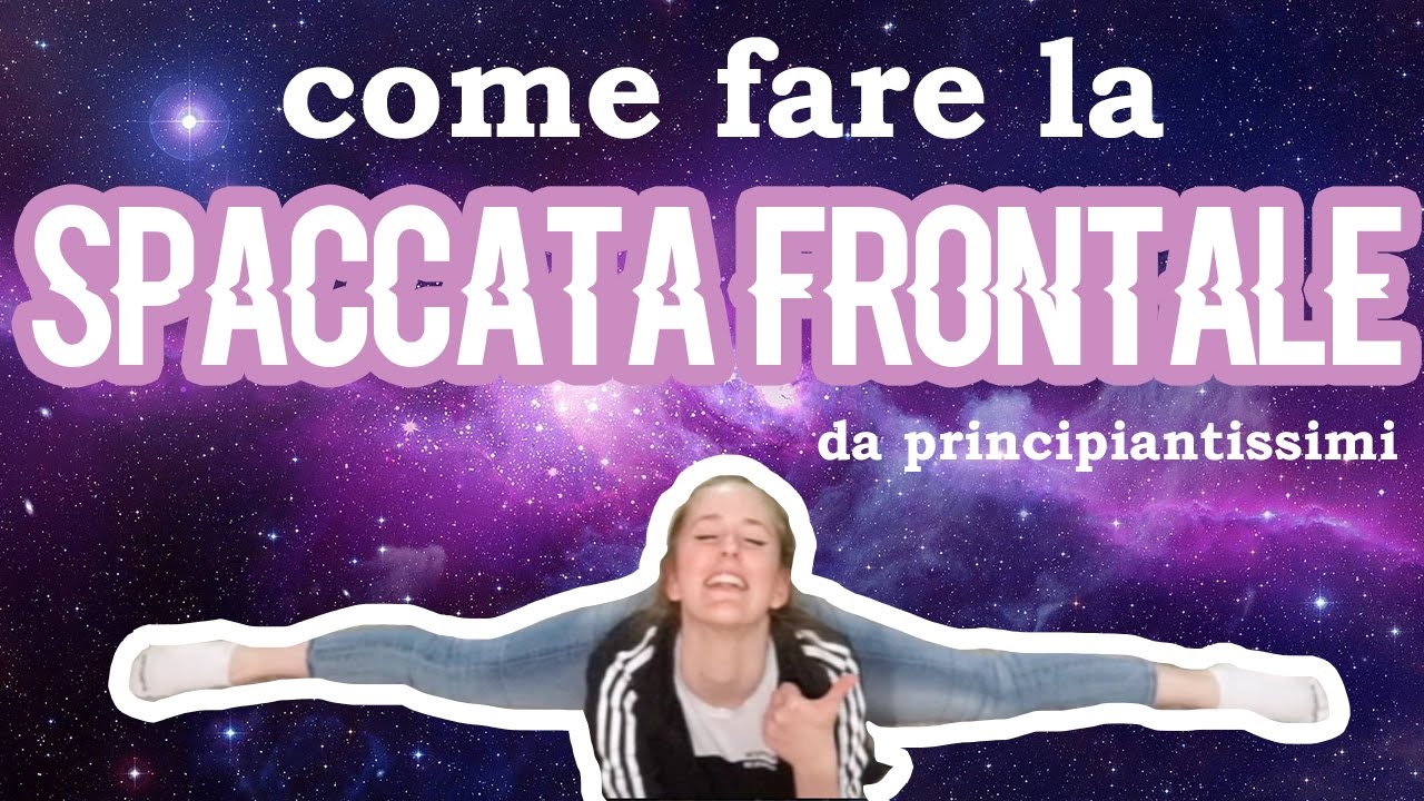 COME FARE LA SPACCATA FRONTALE | #SuperBeginnerLevel