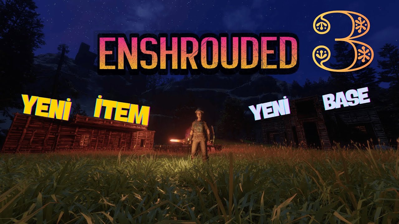 Enshrouded - BASE'Yİ DÜZENLİYORUZ| TR - VARSAYILAN - BÖLÜM 3