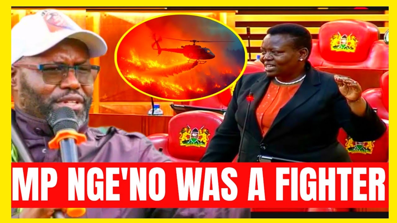 MP NGENO WAS FIGHTER!!HON CHELULE SAYS