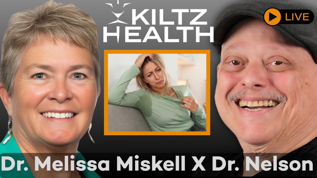 KiltzHealth LIVE With Dr Nelson & Dr. Melissa Miskell: Living w Menopausal Hot Flashes, Brain Fog