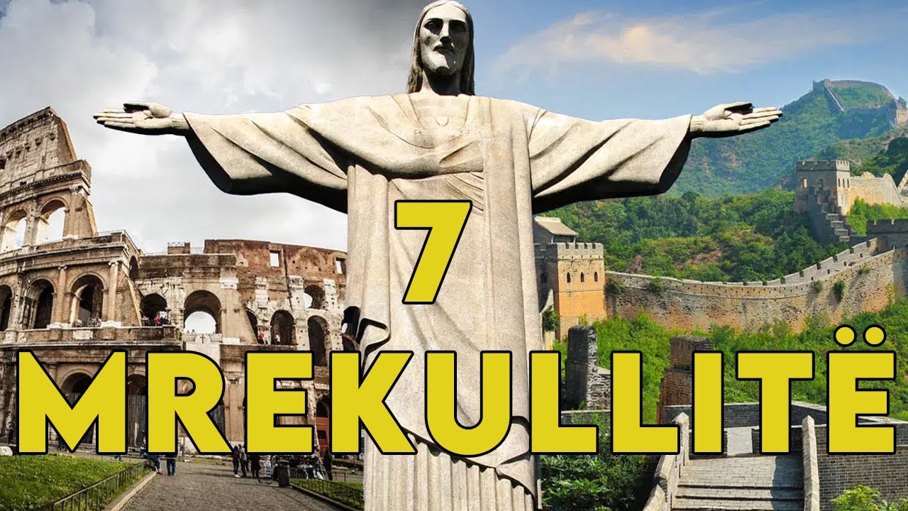 7 Mrekullitë e Botës: Historia e 7 Mrekullive të Botës