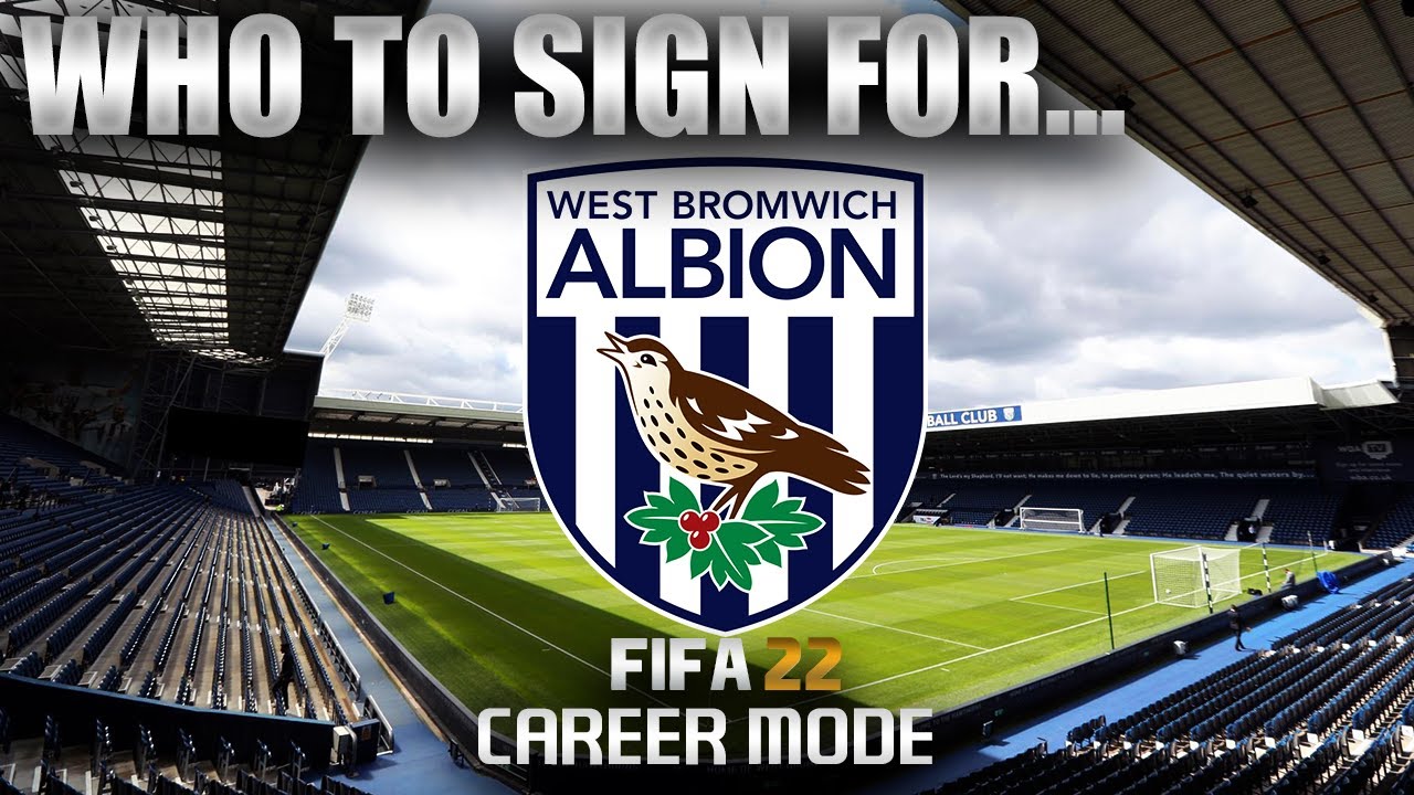 FIFA 22 | Who To Sign For... WEST BROMWICH ALBION CAREER MODE