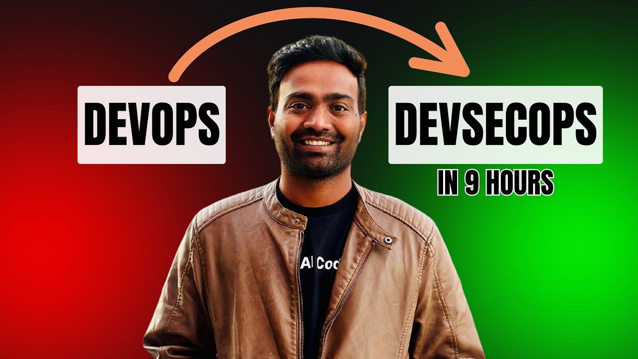 DevOps to DevSecOps in 9 Hours | Practical Learning