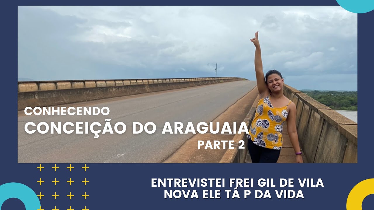 Conhecendo Conceição do Araguaia - Parte 2 / Como está a cidade hoje em dia