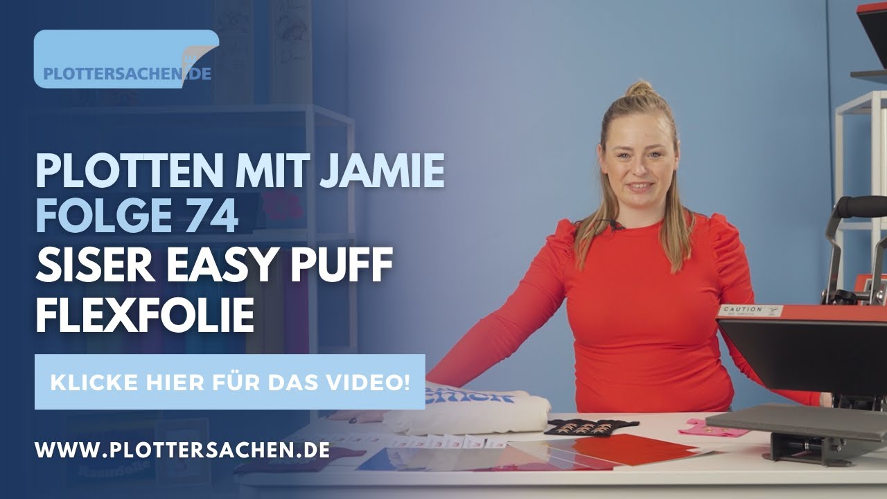 Plotten mit Jamie – Folge 74 – Wie verwendet man die neue Siser Easy Puff Flexfolie?