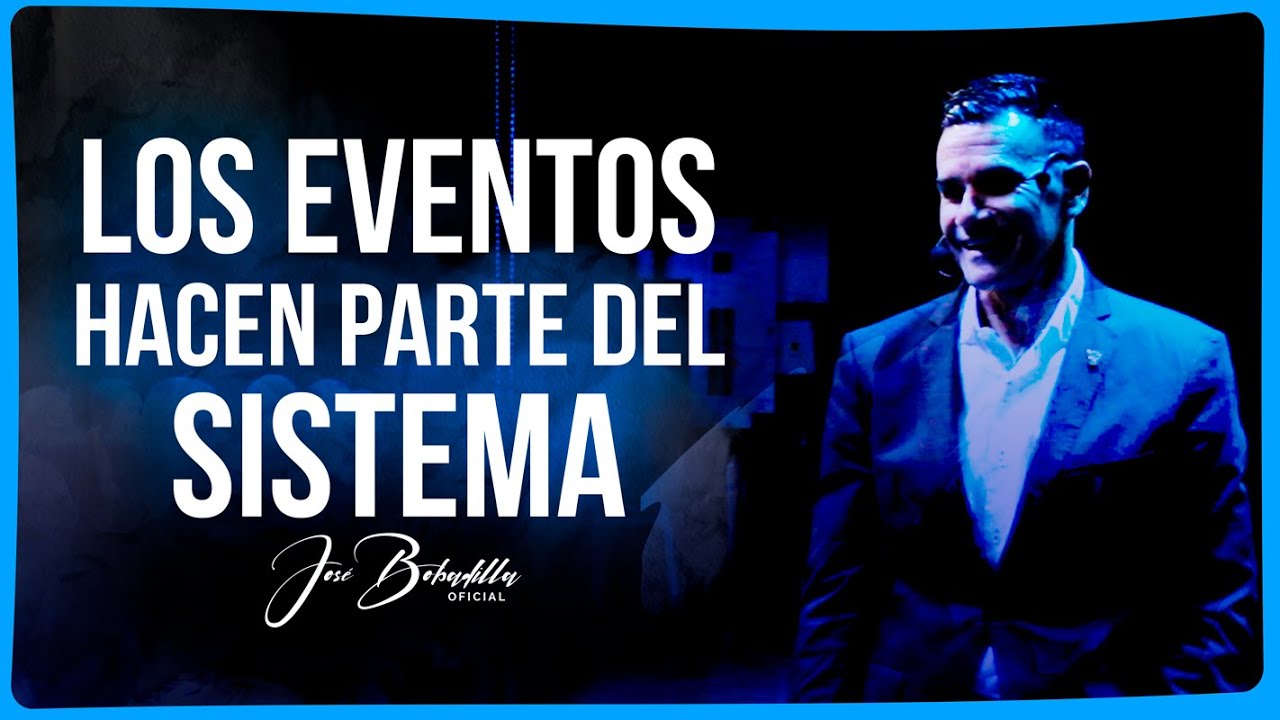 🔷👉🏼EVENTOS DEL SISTEMA | JOSÉ BOBADILLA