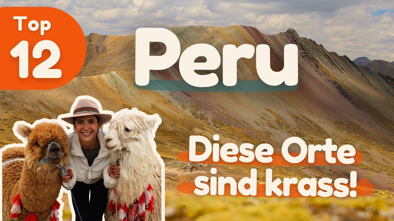TOP 12 PERU | Die besten Sehenswürdigkeiten & Orte für deine Reise