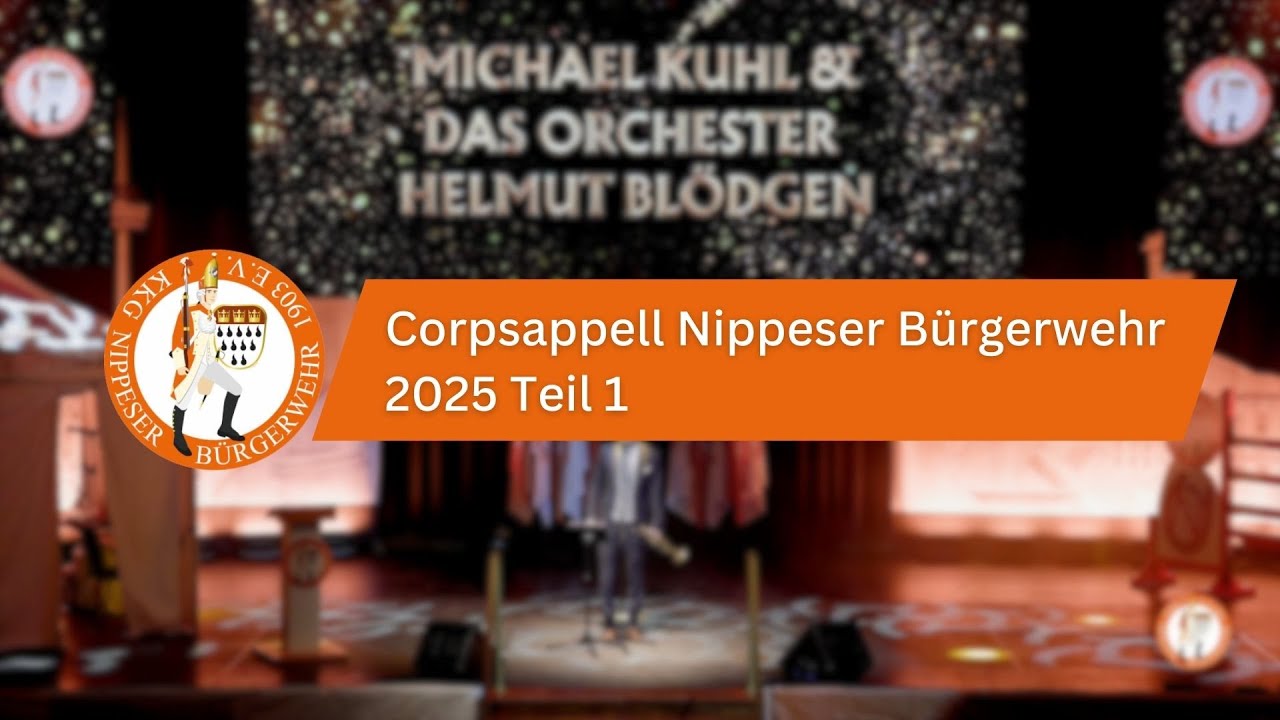 Corpsappell Nippeser Bürgerwehr 2025 Teil 1