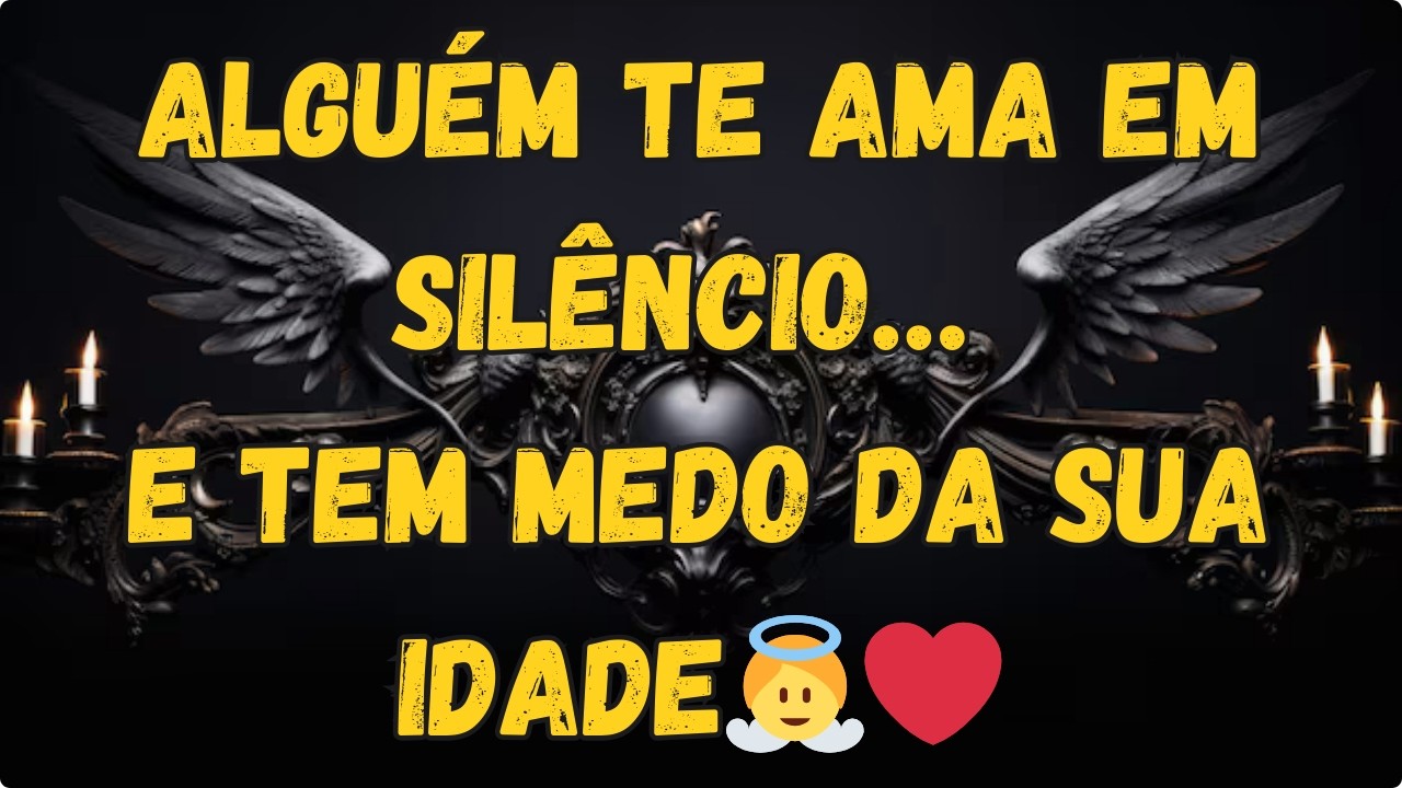 Alguém Te Ama em Silêncio… E Tem Medo da Sua Idade 👼🏽