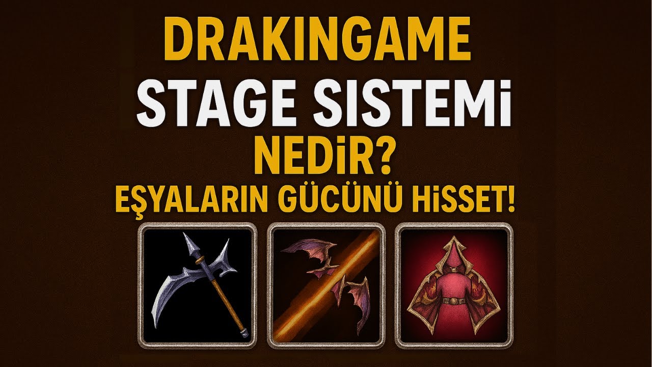 DrakinGame - Stage Sistemi Nedir? Eşyaların Gücünü Hisset! ⚔️🔥