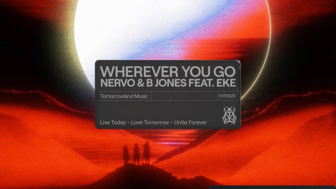NERVO & B Jones - Wherever You Go (feat. Eke) (Official Audio)