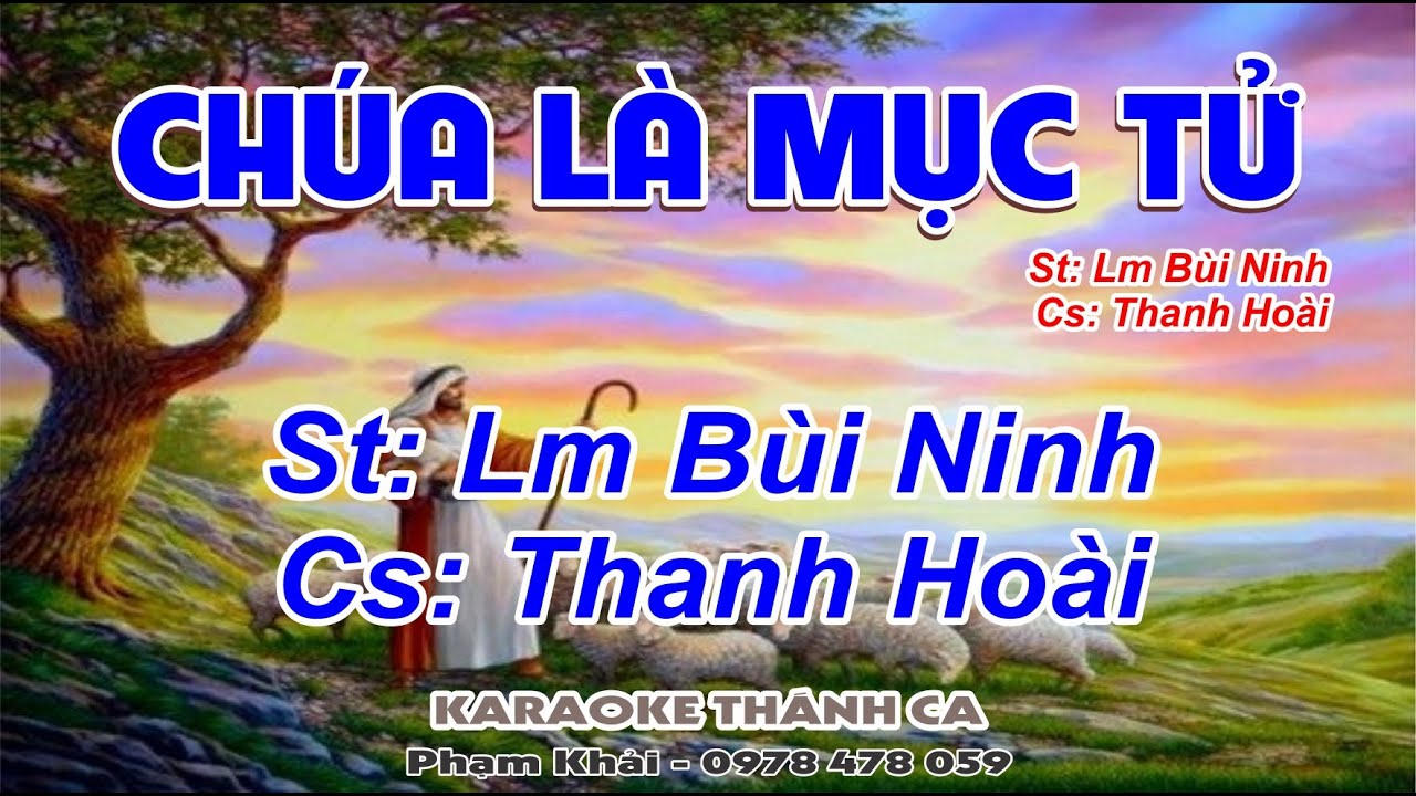 Chúa Là Mục Tử - Thanh Hoài - (St: Lm Bùi Ninh) - Chúa là mục tử rất nhân hiền...