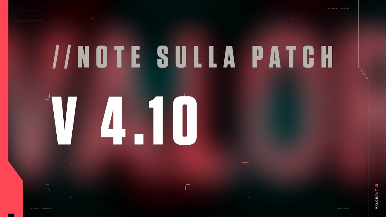 VALORANT: Note sulla patch 4.10